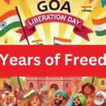 Goa Liberation Day: 60 Years of Freedom – How the Historic Event Transformed India’s Coastal Paradise